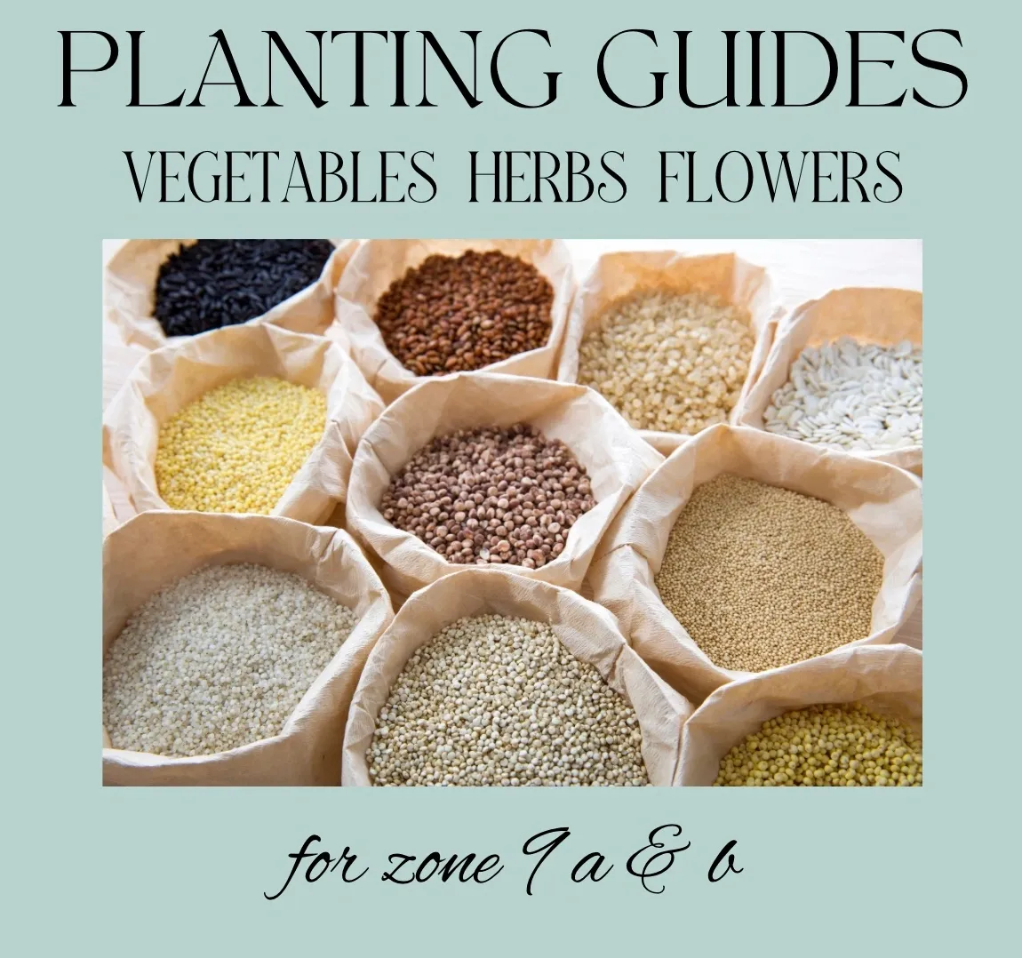 PLANTING GUIDES zone 9 & 9 a-b